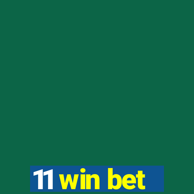 11 win bet